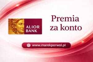 alior bank premia za konto promocja bankowa nowe konto